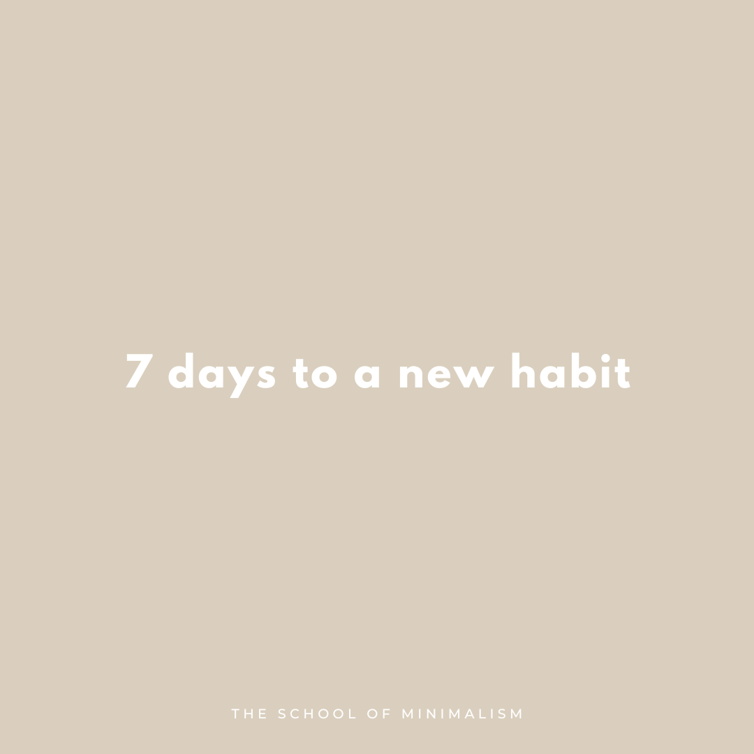 7 days to a new habit