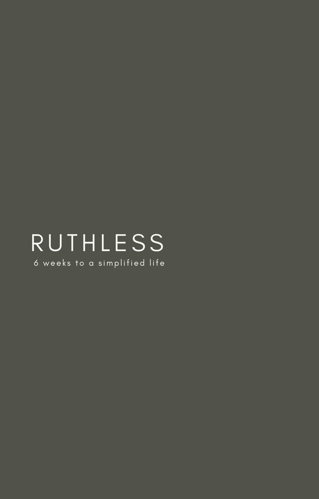 RUTHLESS - a guided 6-week reset